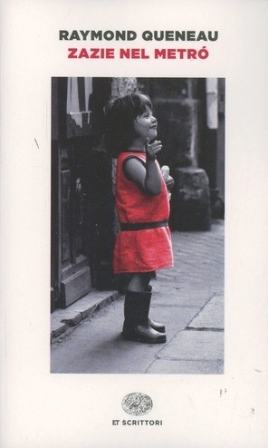 ZAZIE NEL METRÒ di Raymond Queneau © Einaudi
