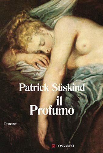 IL PROFUMO di Patrick Suskind © Longanesi